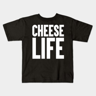 Cheese Life Kids T-Shirt